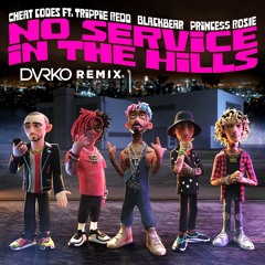 Cheat Codes ft. Trippie Redd, Blackbear, Prince$$ Rosie "No Service In The Hills" -(DVRKO Remix)