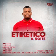 O Etiketico - A Noite