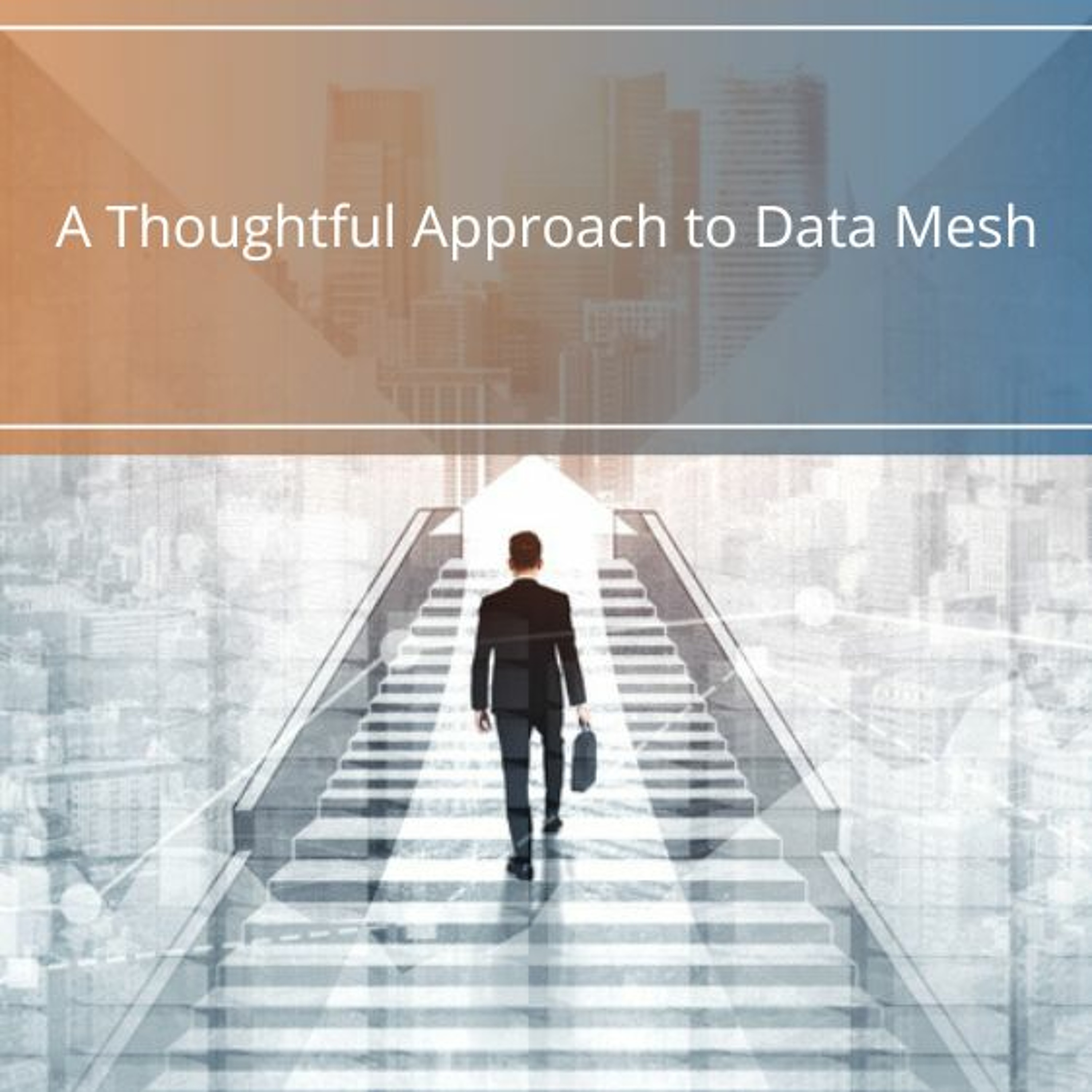 cover of episode A Thoughtful Approach To Data Mesh - Audio Blog