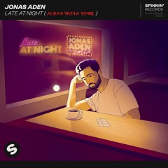 Jonas Aden - Late A Night (Alban Rivera Remix)