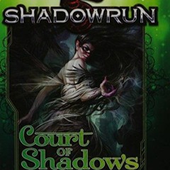 PDF/READ Shadowrun Court of Shadows