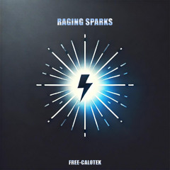 Free-Calotek - Raging Sparks