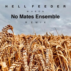 Hell Feeder - Mabon (No Mates Ensemble Remix)