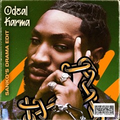 Odeal - Karma (Sanko's Drama Edit)