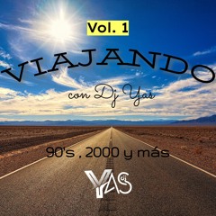 Viajando Con Dj YAs - Vol. 1