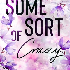 ✔PDF⚡️ Some Sort of Crazy (Natalie and Miles): A Happy Crazy Love Novel