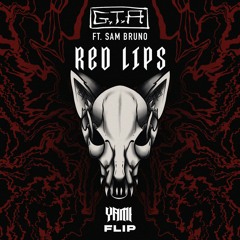 GTA Ft. Sam Bruno - Red Lips (YAMI FLIP)