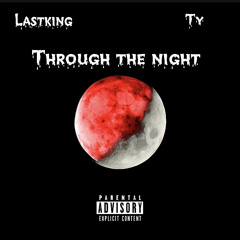 Through The Night (Feat. Ty)