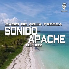 Oasis De Agua Fresca - Los Socios Del Ritmo - Dj JOz - Sonido Apache