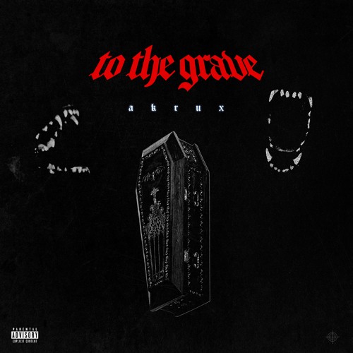 AKRUX - TO THE GRAVE