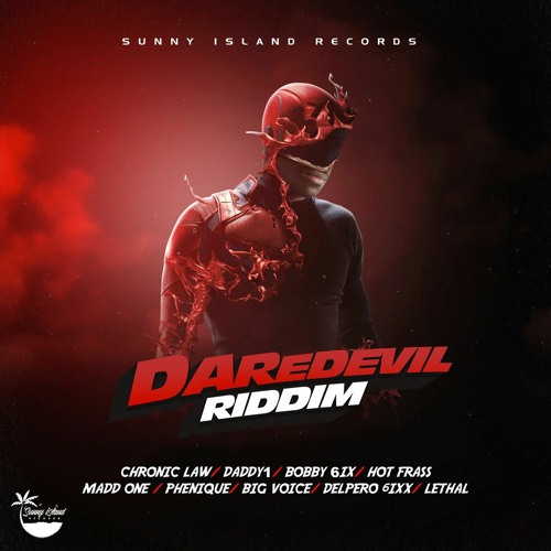 Daredevil Riddim Mix Chronic Law,Daddy1,Bobby6ix,Big Voice & More