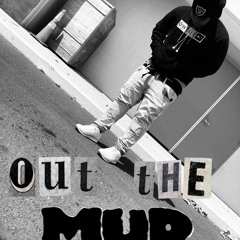 Out the mud