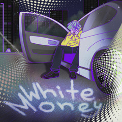 White Money