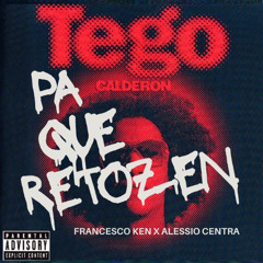 Pa Que Retozen (Francesco Ken x Alessio Centra Remix) *FILTER FOR COPYRIGHT*