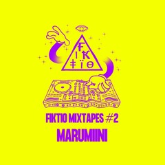 Fiktio Mixtapes #02 - Marumiini
