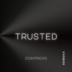 Trusted (Prod. Squirl Beats)