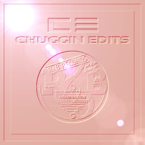 The Heat (Chuggin Edits)