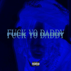 fuckyodaddy