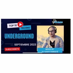 Playandmix TOP 10 Sept 23 Techno Underground Septiembre setember