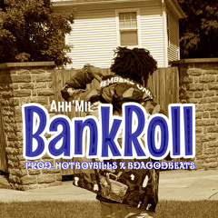 Bankroll Prod. BdaGodbeats x hotboybills