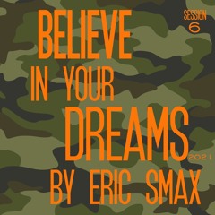 Believe In Your Dreams - Session 6