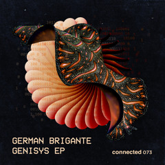 Premiere: German Brigante - Genisys [connected]