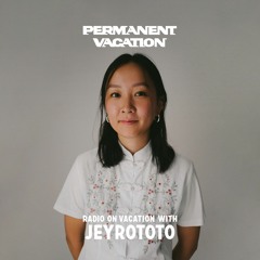 Radio On Vacation With Jeyrototo