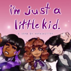 i'm just a little kid. (Original Song ft. Gumi Eng)