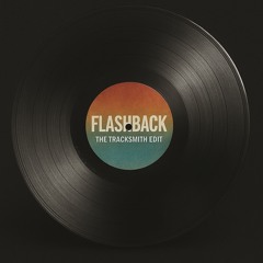 Calvin Harris - Flashback (The Tracksmith Edit)
