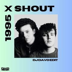 RE/MIND x Tears For Fears - 1995 x Shout (DAVO Edit)