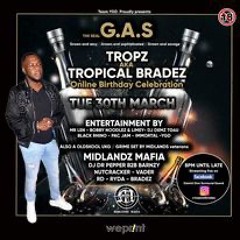 MR LEN (BAD BRITISH)  @ The Real G.A.S  (TROPZ B'DAY LIVE)