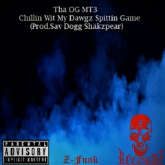 Chillin Wit My Dawgz Spittin Game (Prod.Sav Dogg Shakezpear)