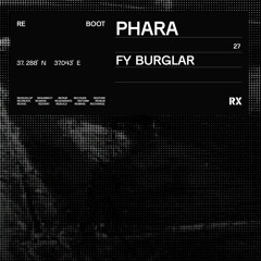 Phara - FY Burglar (Original Mix) [RX Recordings]