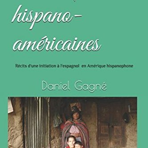 free EPUB 📗 Chroniques hispano-américaines: Récits d'une initiation à l'espagnol en