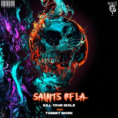 Kill Your Idols - Saints of LA [Tholos Records]