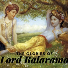 Glories of Lord Balarama - HH Romapada Swami