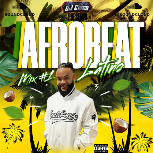 Afrobeat Mix #1 - Latino