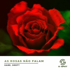 Gabe, Deeft - As Rosas Não Falam