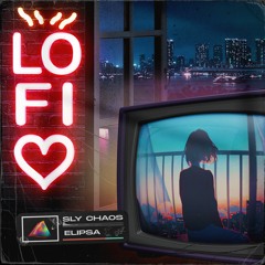 Lofi Love - Sly Chaos & Elipsa (Original Mix)
