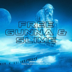 John Ivory - Free Gunna N Slime