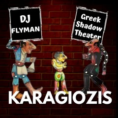 DJ Flyman - Karagiozis ( Original Mix )