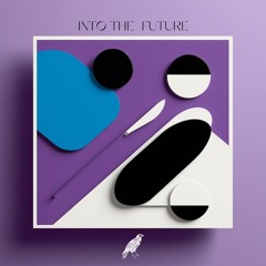 Into The Future