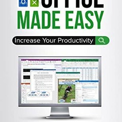 [VIEW] [PDF EBOOK EPUB KINDLE] Office Made Easy: Increase Your Productivity (Productivity Apps Made