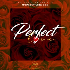 Mphae-Perfect Love ft GIBO.mp3