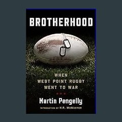 #^Ebook 📖 Brotherhood: When West Point Rugby Went to War <(DOWNLOAD E.B.O.O.K.^)