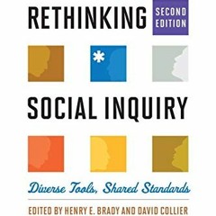 [Read] EBOOK EPUB KINDLE PDF Rethinking Social Inquiry: Diverse Tools, Shared Standards by  Henry E.
