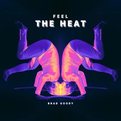 Feel The Heat (Brad Goody Remix)