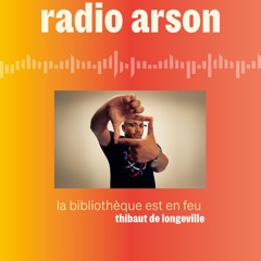 radio arson — Thibaut de Longeville, réalisateur et producteur