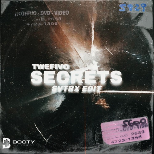 TWEFIVO - SECRETS (SVTRX EDIT)