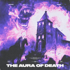 THE AURA OF DEATH W/ SECØND